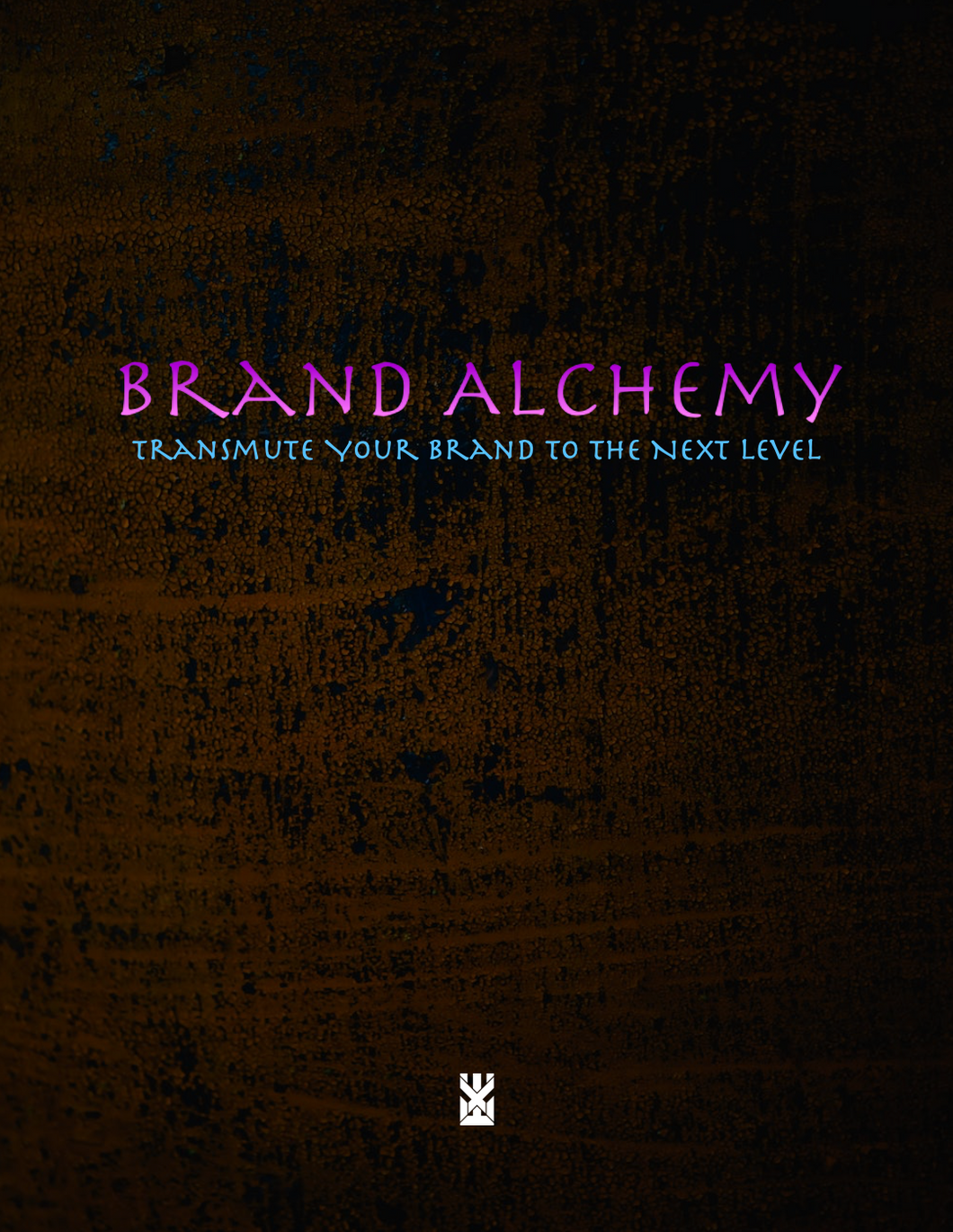 Brand Alchemy: Transmute Your Brand to the Next Level (e-book)